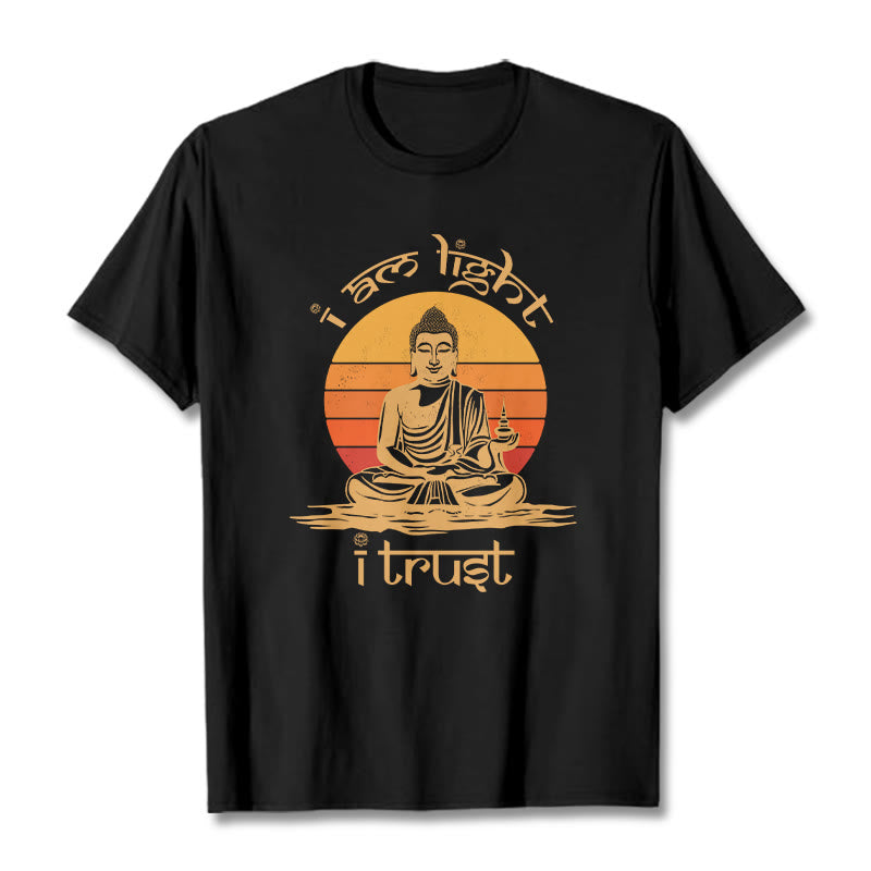 Buddha Stones I Am Light I Trust Tee T-shirt
