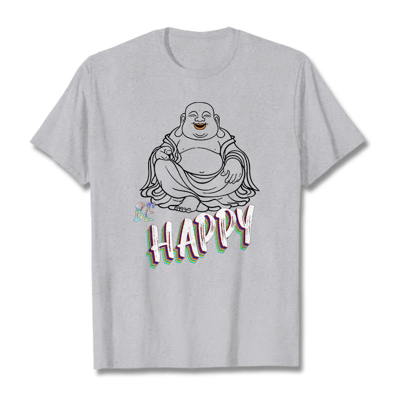 Buddha Stones BE HAPPY Laughing Buddha Tee T-shirt