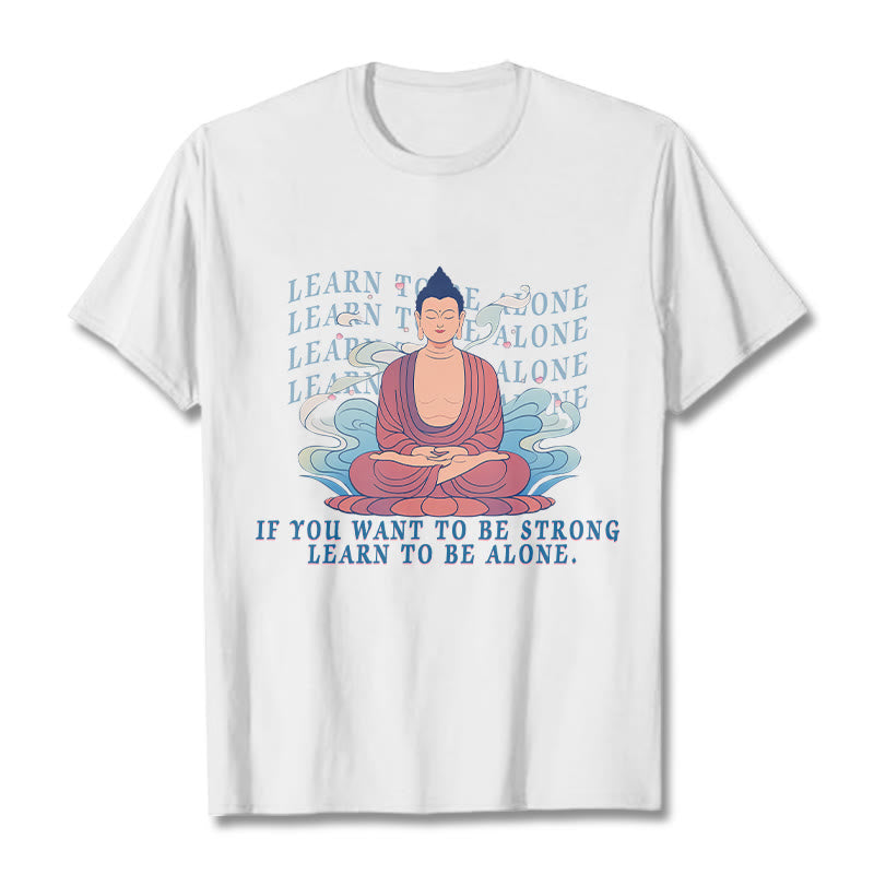 Buddha Stones Learn To Be Alone Tee T-shirt - White - 2XL - image 1