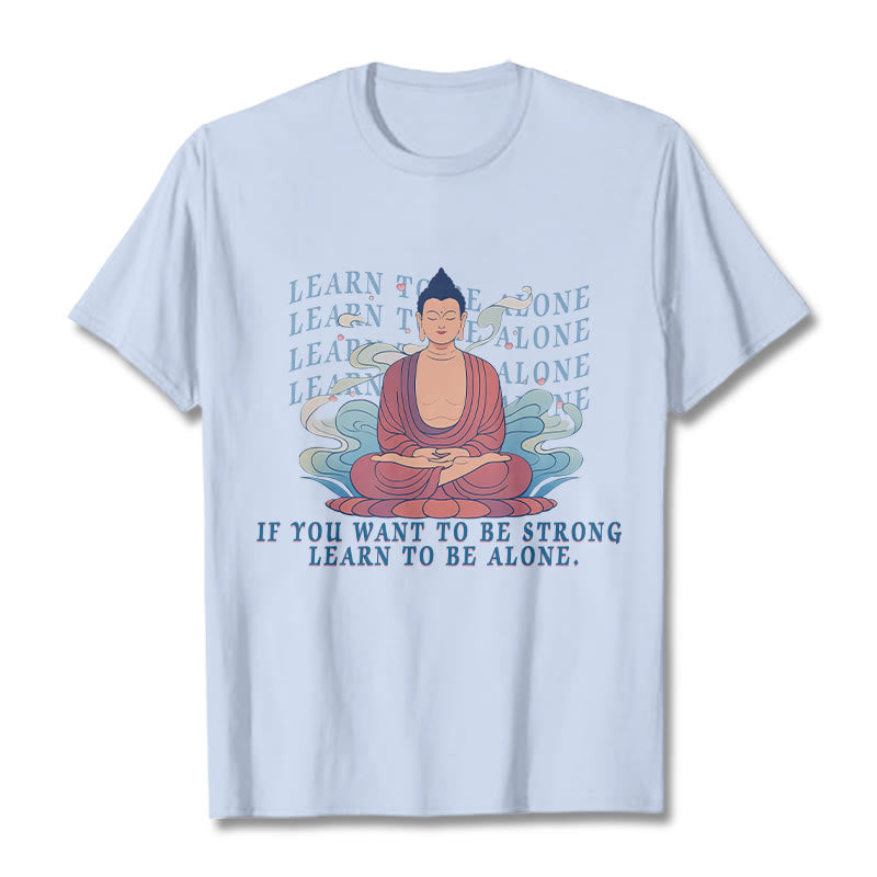 Buddha Stones Learn To Be Alone Tee T-shirt - LightCyan - 2XL - image 18
