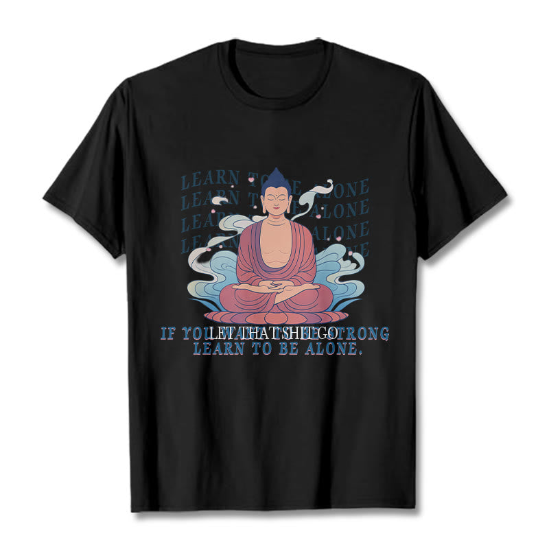 Buddha Stones Learn To Be Alone Tee T-shirt - Black - 2XL - image 4