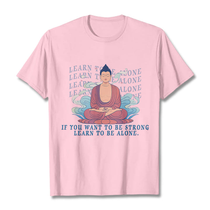 Buddha Stones Learn To Be Alone Tee T-shirt - LightPink - 2XL - image 12