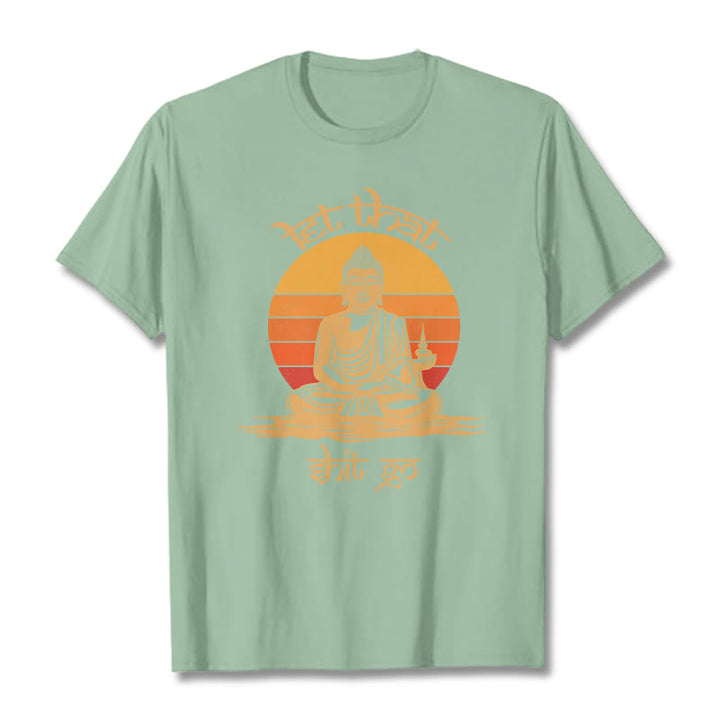 Buddha Stones Let That Shit Go Tee T-shirt - PaleGreen - Let that shit go - 2XL - image 14