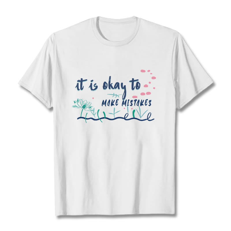 Buddha Stones It Is Okay To Make Mistakes Tee T-shirt