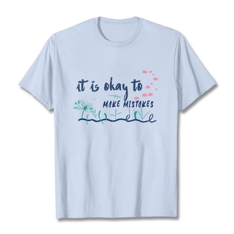 Buddha Stones It Is Okay To Make Mistakes Tee T-shirt