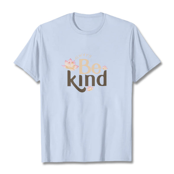 Buddha Stones Always Be Kind Tee T-shirt