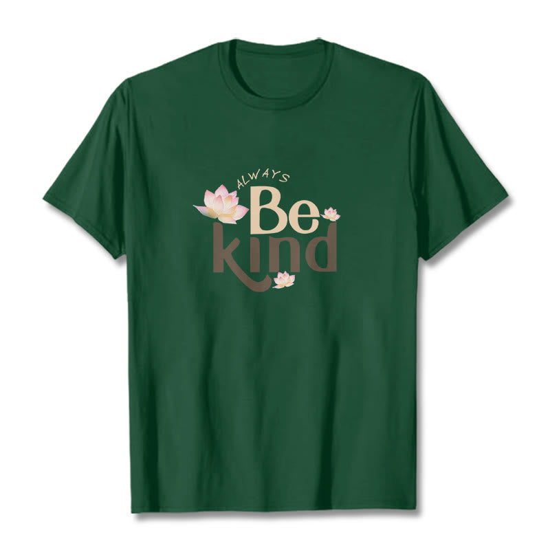 Buddha Stones Always Be Kind Tee T-shirt