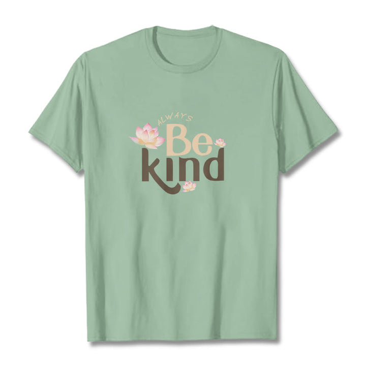 Buddha Stones Always Be Kind Tee T-shirt