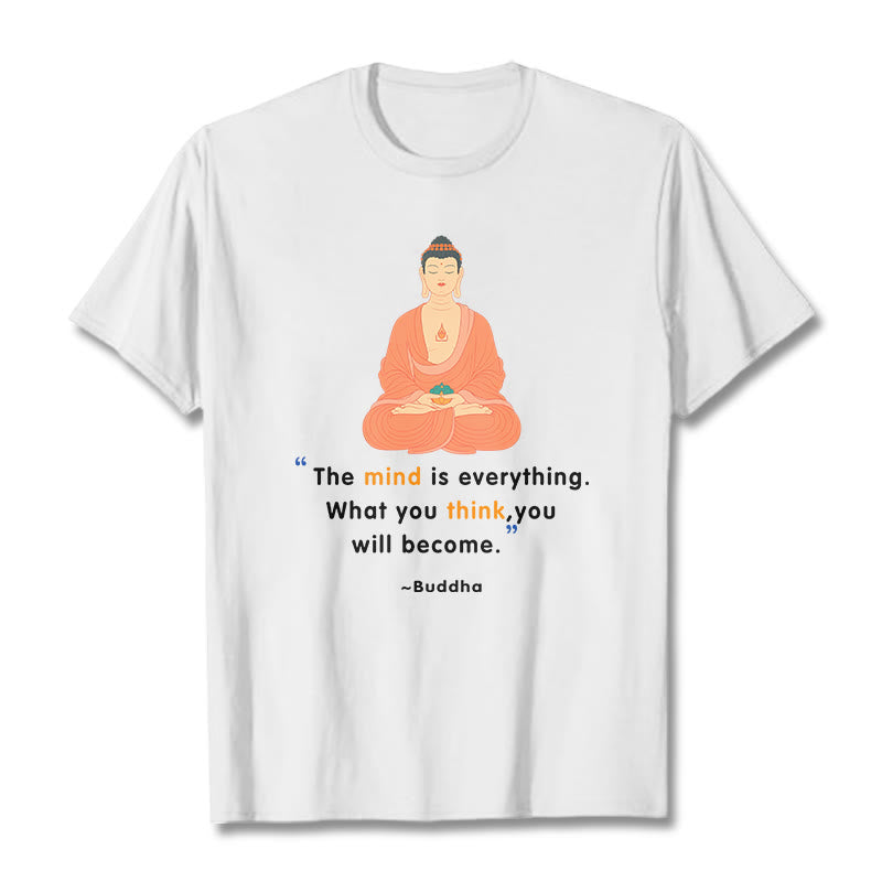 Buddha Stones The Mind Is Everything Meditation Buddha Tee T-shirt