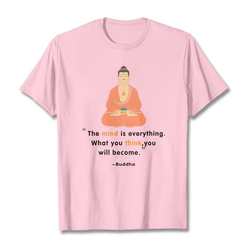 Buddha Stones The Mind Is Everything Meditation Buddha Tee T-shirt