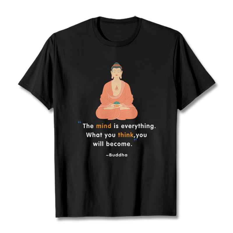 Buddha Stones The Mind Is Everything Meditation Buddha Tee T-shirt