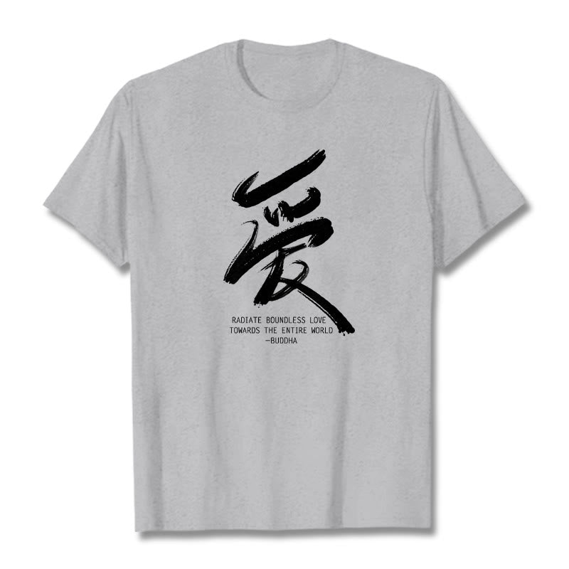 Buddha Stones Ai Radiate Boundless Love Towards The Entire World Tee T-shirt - Light Grey - 2XL - image 19