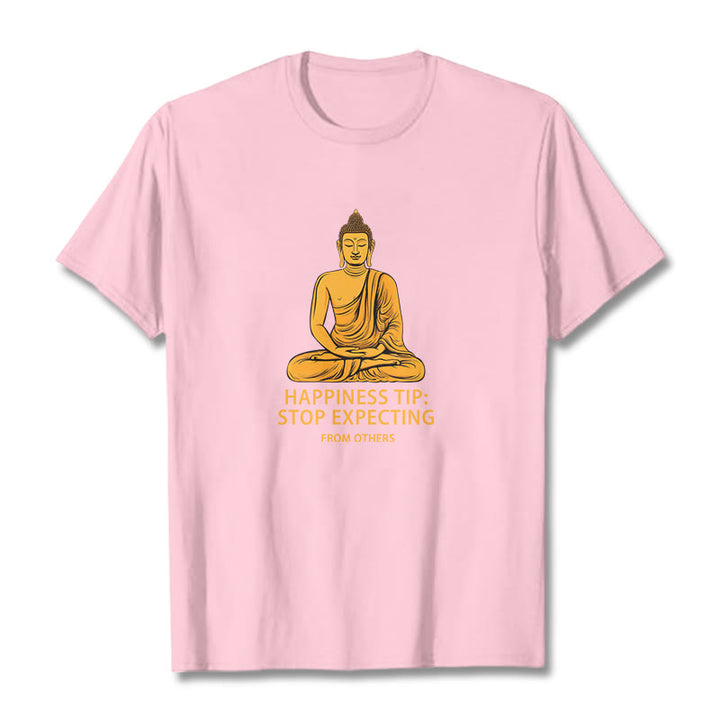 Buddha Stones Stop Expecting From others Buddha Tee T-shirt