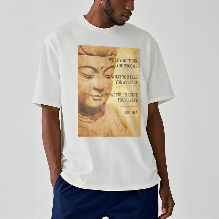 Buddha Stones What You Think You Become Tee T-shirt