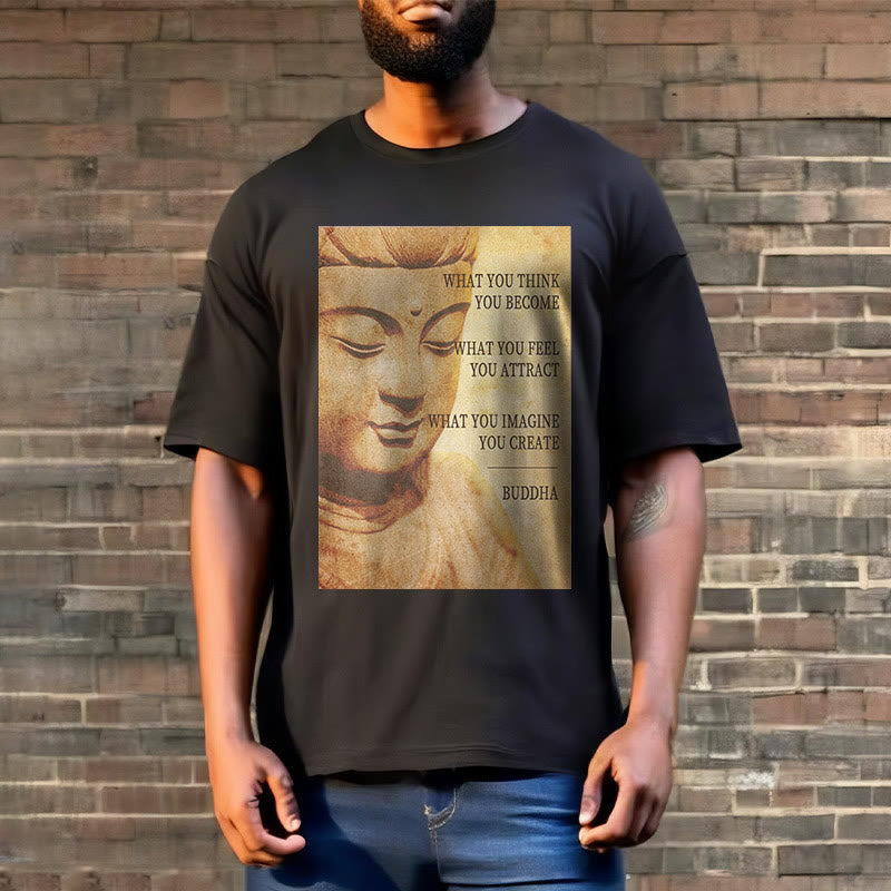 Buddha Stones What You Think You Become Tee T-shirt