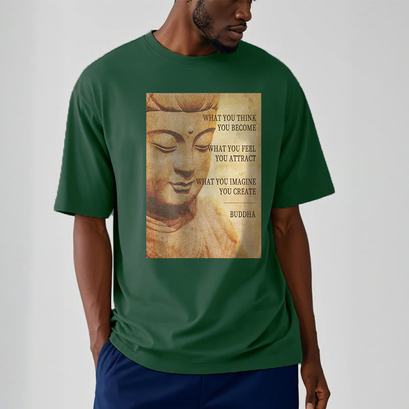 Buddha Stones What You Think You Become Tee T-shirt