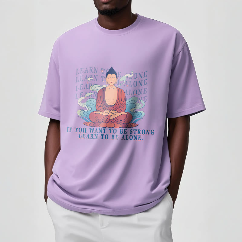 Buddha Stones Learn To Be Alone Tee T-shirt - image 17