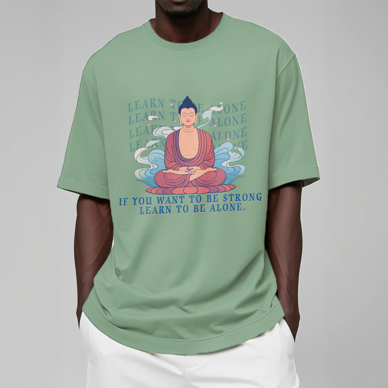 Buddha Stones Learn To Be Alone Tee T-shirt - image 15