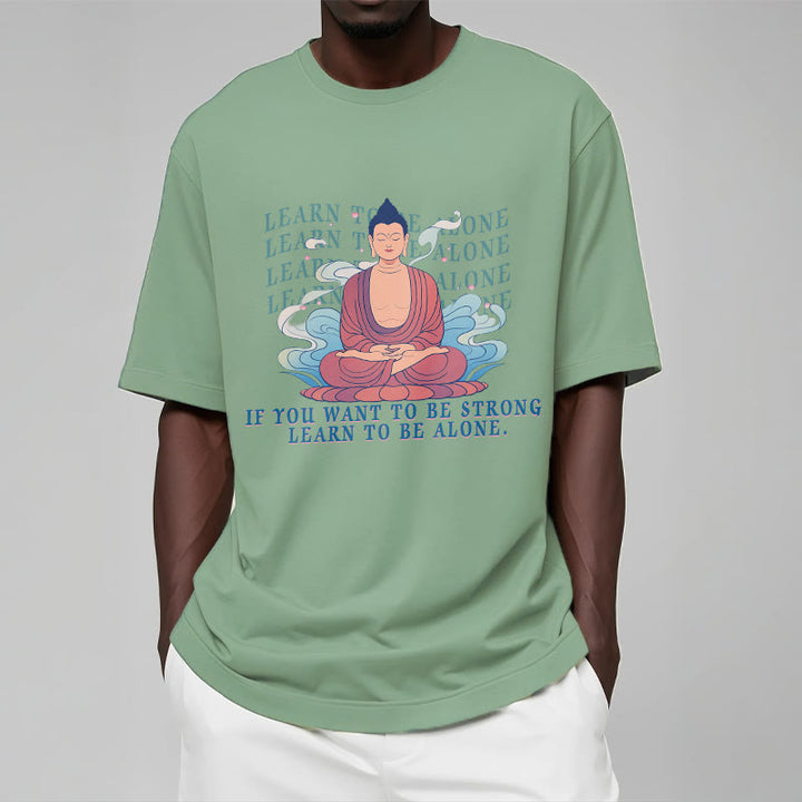 Buddha Stones Learn To Be Alone Tee T-shirt - image 15