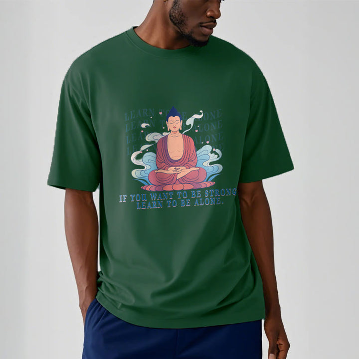 Buddha Stones Learn To Be Alone Tee T-shirt - image 11
