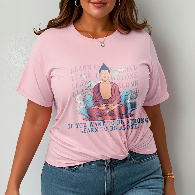 Buddha Stones Learn To Be Alone Tee T-shirt - image 13