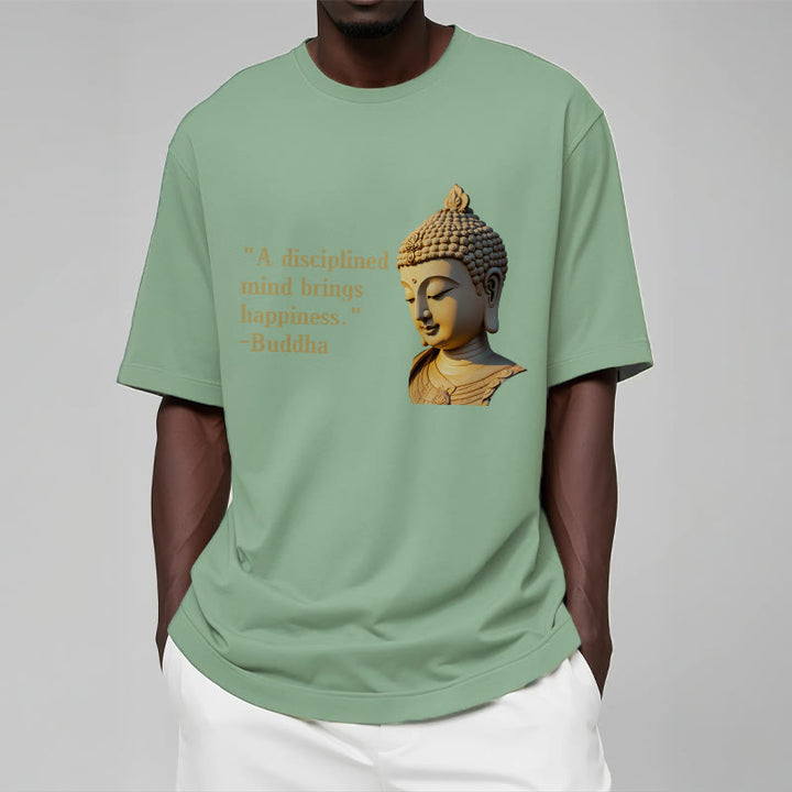 Buddha Stones A Disciplined Mind Brings Happiness Buddha Tee T-shirt