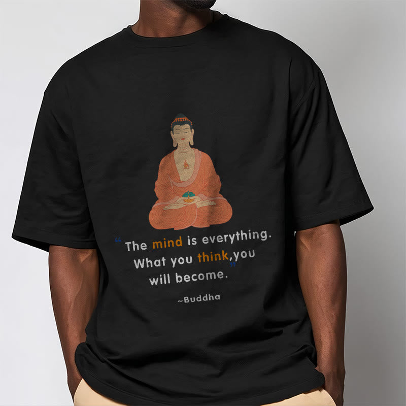 Buddha Stones The Mind Is Everything Meditation Buddha Tee T-shirt