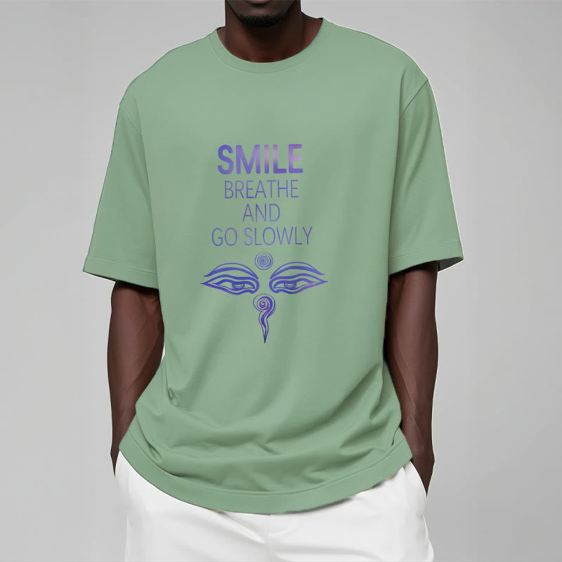 Buddha Stones SMILE BREATHE AND GO SLOWLY Eye Tee T-shirt