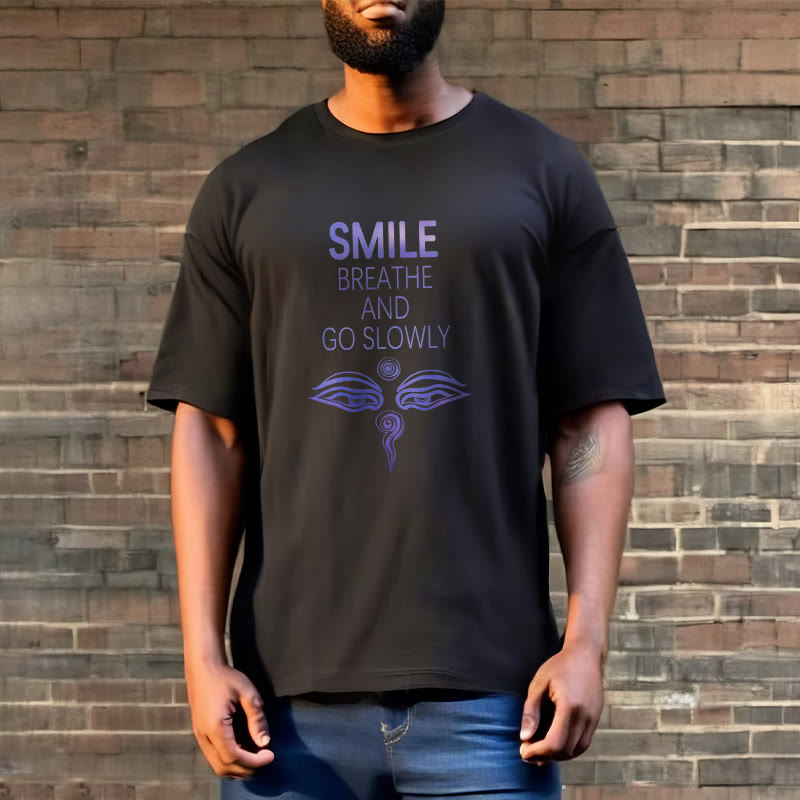 Buddha Stones SMILE BREATHE AND GO SLOWLY Eye Tee T-shirt