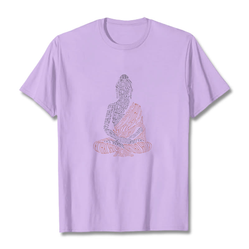 Buddha Stones Meditating Buddha Let That Shit Go Pattern Tee T-shirt