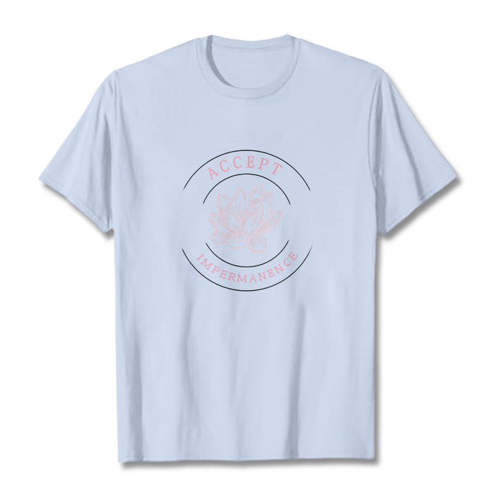 Buddha Stones  Lotus Accept Impermanence Cotton Tee T-shirt - image 7