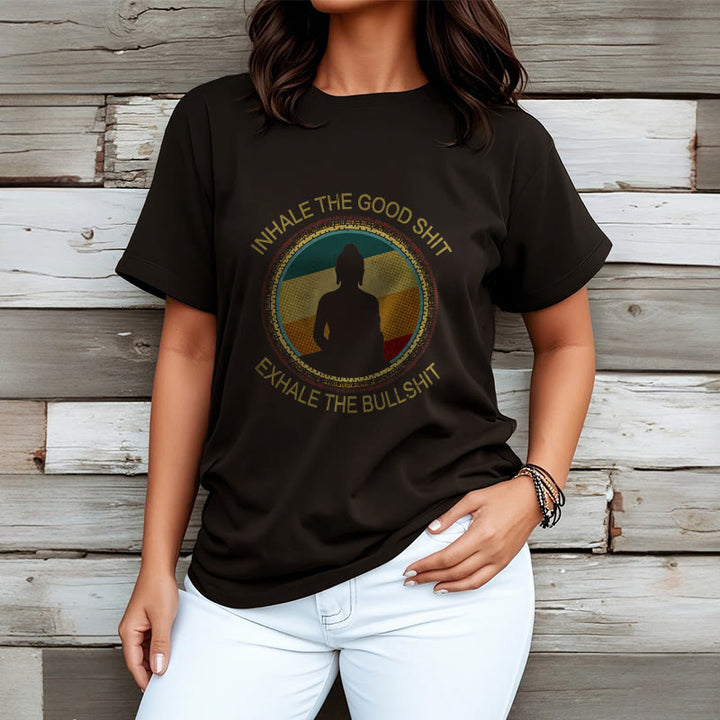 Buddha Stones "INHALE THE GOOD SHIT EXHALE THE BULLSHT" Meditation Buddha Cotton Tee T-Shirt - image 3